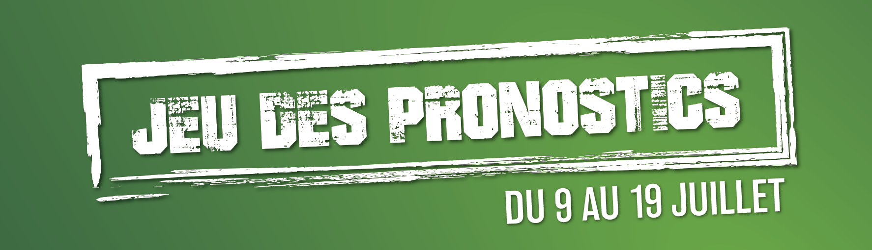 Jeu des pronostics — du 9 au 19 juillet
